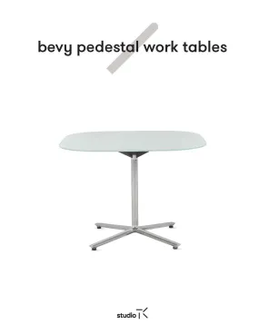 BEVY PEDESTAL WORK TABLES SELL SHEET